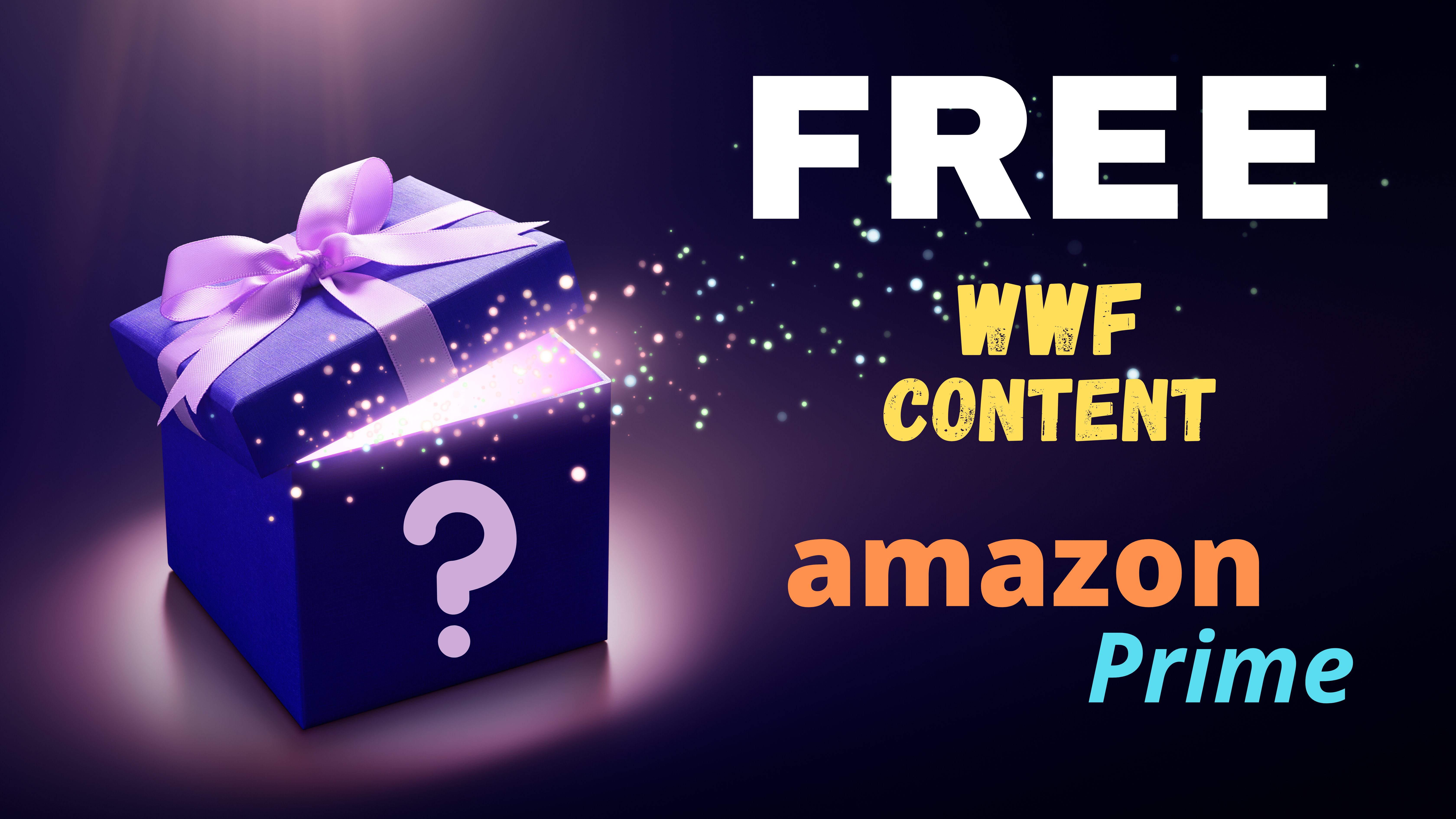 Purple background.Text: Free WWF Content, Amazon Prime. Picture of purple present with bow on top and question mark on the front side.